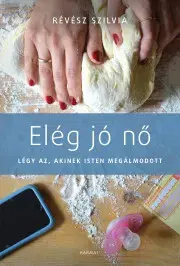 Rozvoj osobnosti Elég jó nő - Szilvia Révész