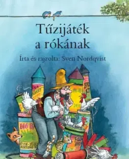 Rozprávky Tűzijáték a rókának - Sven Nordqvist