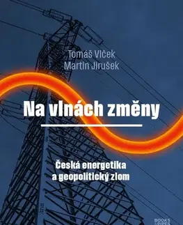 Odborná a náučná literatúra - ostatné Na vlnách změny - Tomáš Vlček,Martin Jirušek