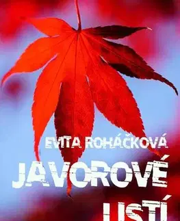 Detektívky, trilery, horory Javorové listí - Evita Roháčková