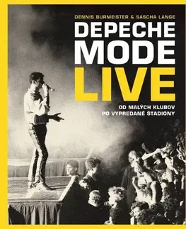 Hudba - noty, spevníky, príručky Depeche Mode Live - Dennis Burmeister,Sascha Lange,Nina Vlhová