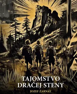 Sci-fi a fantasy Tajomstvo Dračej steny - Jozef Žarnay