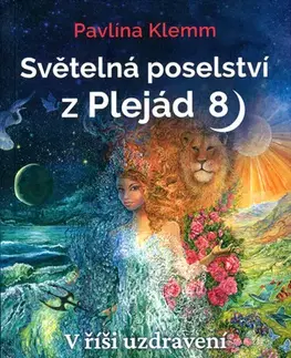 Mágia a okultizmus Světelná poselství z Plejád 8 - Pavlína Klemm
