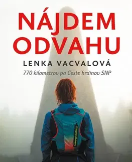 Cestopisy Nájdem odvahu - Lenka Vacvalová,Jan Poláček