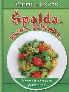 Kuchárky - ostatné Špalda, pšeno, pohánka... - Jaroslava Kuchtová