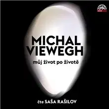 Biografie - ostatné SUPRAPHON a.s. Můj život po životě