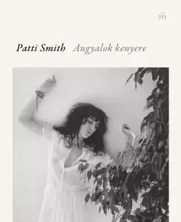 Film, hudba Angyalok kenyere - Patti Smith
