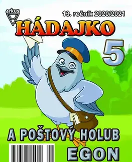 Pre deti a mládež - ostatné Hádajko 5 2021 a poštový holub Egon