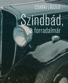 Svetová beletria Szindbád a forradalmár - László Csabai