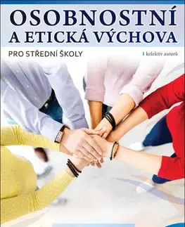 Učebnice pre SŠ - ostatné Osobnostní a etická výchova pro střední školy 1 - Kolektív autorov