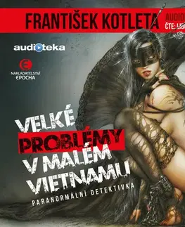Sci-fi a fantasy Epocha Velké problémy v Malém Vietnamu (audiokniha)