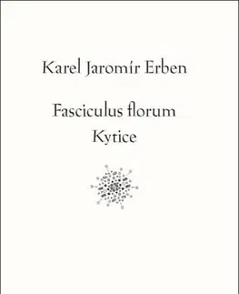 Česká poézia Fasciculus florum Kytice - Karel Jaromír Erben