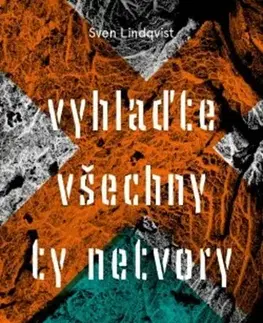 Cestopisy Vyhlaďte všechny ty netvory - Sven Lindqvist,Petra Hesová