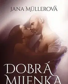 Romantická beletria Dobrá milenka - Jana Müllerová