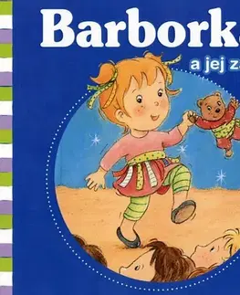 Rozprávky pre malé deti Barborka a jej zážitky - De Pétigny Aline,Nancy Delvaux