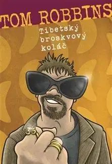 Biografie - ostatné Tibetský broskvový koláč - Tom Robbins