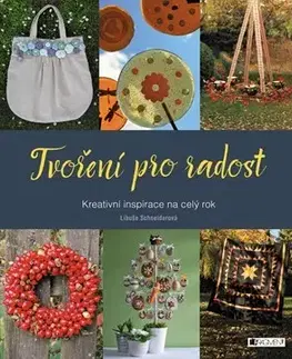 Ručné práce - ostatné Tvoření pro radost - Libuše Schneiderová