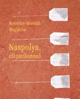 Svetová beletria Naspolya, elipszilonnal - Keömley-Horváth Boglárka