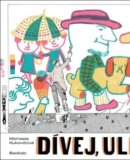 Pre deti a mládež - ostatné Dívej, ulice - Michaela Kukovičová,Michaela Kukovičová