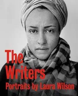 Fotografia The Writers: Portraits - Laura Wilsonová Agar