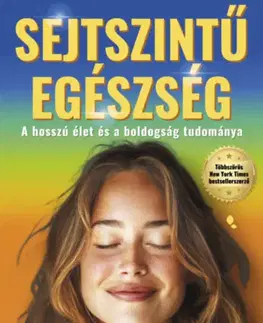 Zdravie, životný štýl - ostatné Sejtszintű egészség - Joseph Mercola, Dr.,Zsolt Nimila