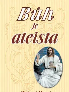 Beletria - ostatné Bůh je ateista - Robert Homir