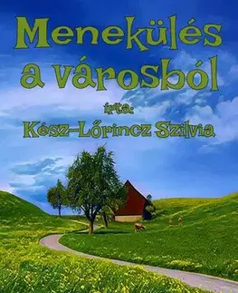 Humor a satira Menekülés a városból - Kész-Lőrincz Szilvia
