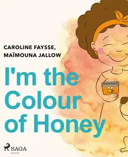 Pre deti a mládež Saga Egmont I'm the Colour of Honey (EN)