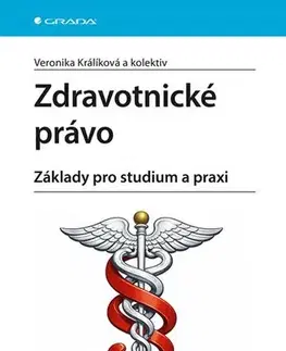 Právo - ostatné Zdravotnické právo - Veronika Králíková,Kolektív autorov
