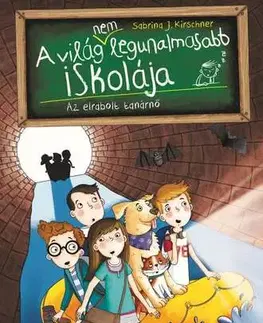 Rozprávky Az elrabolt tanárnő - A világ (NEM) legunalmasabb iskolája 3. - Sabrina J. Kirschner