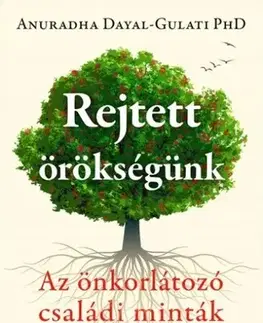 Ezoterika - ostatné Rejtett örökségünk - Anuradha Dayal-Gulati