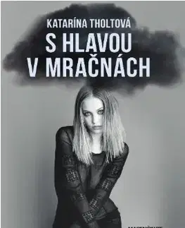 Slovenská beletria S hlavou v mračnách - Katarína Tholtová