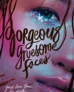 Young adults Gorgeous Gruesome Faces - Linda Cheng
