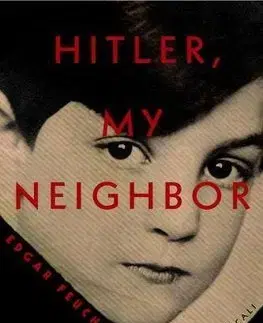 História Hitler, My Neighbor - Edgar Feuchtwanger