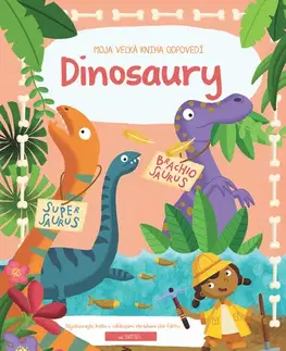 Príroda Moja veľká kniha odpovedí: Dinosaury, 2. vydanie