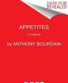 Osobnosti varia Appetites - Laurie Woolever,Anthony Bourdain