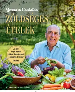 Vegetariánska kuchyňa Zöldséges ételek - Gennaro Contaldo