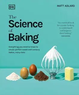 Sladká kuchyňa The Science of Baking - Matt Adlard