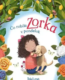 Rozprávky Čo robila Zorka v pondelok - Melina Marchetta,Deb Hudsonová,Barbora Juriková