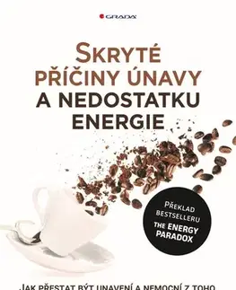 Zdravie, životný štýl - ostatné Skryté příčiny únavy a nedostatku energie - Steven R. Gundry