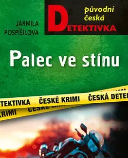 Detektívky, trilery, horory Palec ve stínu - Jarmila Pospíšilová