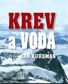 Moderné dejiny Krev a voda Sabotování Hitlerovy bomby - Dan Kurzman