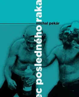 Romantická beletria Tanec posledného raka - Michal Pekár