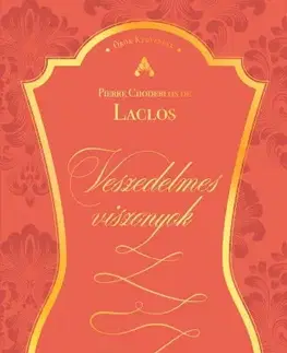 Svetová beletria Veszedelmes viszonyok - Pierre Choderlos de Laclos