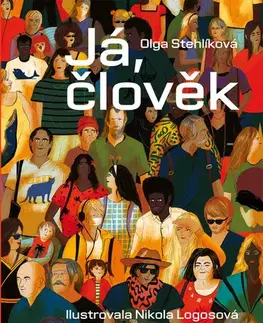 Encyklopédie pre deti a mládež - ostatné Já, člověk - Olga Stehlíková