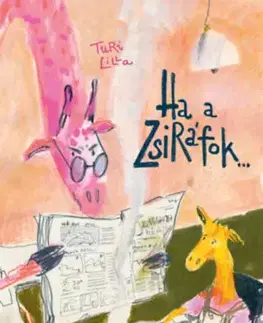 Rozprávky Ha a zsiráfok... - Lilla Turi