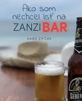 Humor a satira Brafmaga monastery s.r.o. Ako som nechcel ísť na Zanzibar