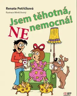 Tehotenstvo a pôrod Jsem těhotná, ne nemocná - Renata Petříčková