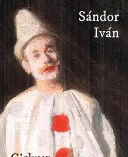 Svetová beletria Cirkusz, mozi, ringlispil - Iván Sándor