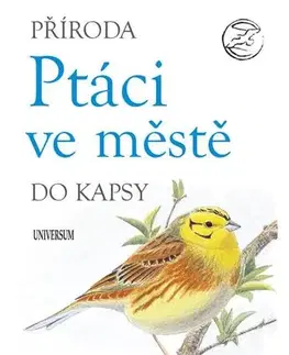 Biológia, fauna a flóra Příroda do kapsy: Ptáci ve městě, 2. vydání - neuvedený,Zdeněk Kymla
